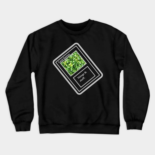 Card Games Crewneck Sweatshirt by Uberhunt Un-unique designs